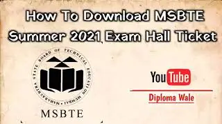How to Download MSBTE Summer 2021 exam hall ticket