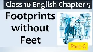 Footprints without Feet!! Part :- 2 !! Lesson:-5 !! NCERT