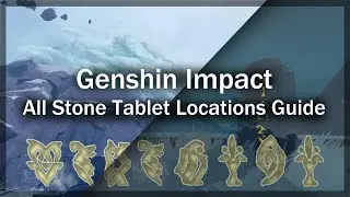 Genshin Impact | All 8 Stone Tablet Locations Guide