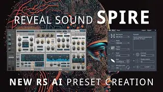 Reveal Sound SPIRE - Overview of the New RS AI Preset Creation Feature (Beta)