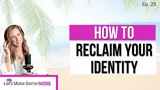 How To Reclaim Your Identity