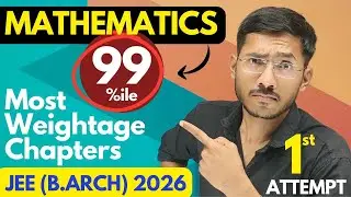 Maths Most Important Topics | JEE (B.Arch) 2026 Detailed Video | Sachin Prajapat