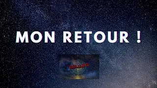 MON RETOUR SUR YOUTUBE
