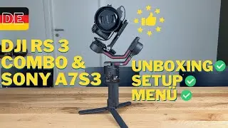 DJI RS 3 Combo & Sony A7S3 - Unboxing, Setup, Balancing, Menu