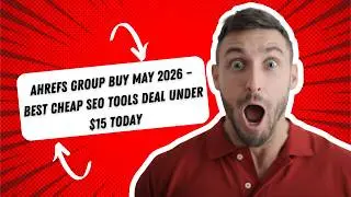 Ahrefs Group Buy May 2026 – Best Cheap SEO Tools Deal Under $15 Today
