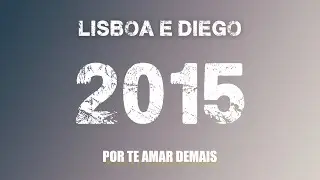 LISBOA E DIEGO - POR TE AMAR DEMAIS (COVER) DUAS VOZES E UM VIOLÃO - 2015