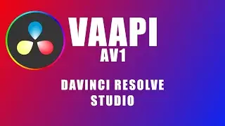 VAAPI Davinci Resolve GPU Encoding on AMD Radeon GPU Linux