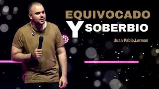 WRONG AND ARROGANT | Juan Pablo Lerman