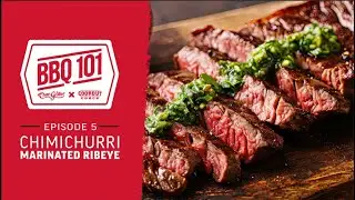 Chimichurri Marinaded Ribeye Steak |  BBQ 101 x Cookout Coach