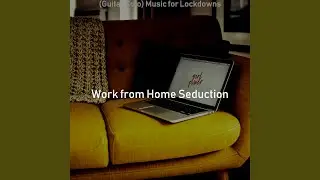 Groovy Ambience for WFH