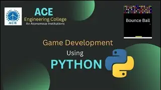 Games Development using Python - Dept. Of CSE & IoT, ACE Engineering College, Hyderabad