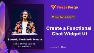 Episode 3: Create a Functional Chat Widget UI by Eduardo San Martin Morote: Vue.js Forge
