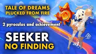 (FAST) Seeker no finding: tale of dreams plucked from fire- 2 | genshin impact 5.0