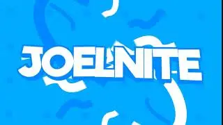 [ Intro ] - Joelnite - By RadiateFX