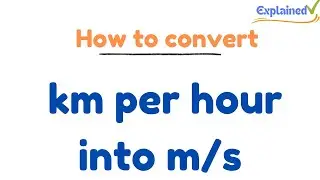 How to convert km per hour into m/s