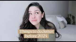 10 Things To Declutter Before 2024 