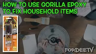 How-to Use Gorilla Epoxy to Fix Household Items - Gorilla Glue | FordeeTV