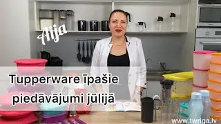 Tupperware īpašie piedāvājumi jūlijā (LV)
