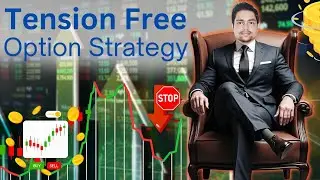 100% Tension Free Option Trading Strategy for Regular Income