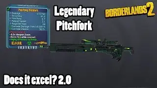 Borderlands 2: Legendary Pitchfork - Does it Excel!?
