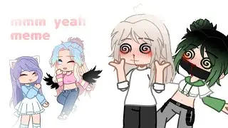 Лана Йоши Ева и Ульяна meme "YEAH" #кошкалана #gacha #gachaclub