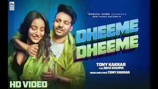 Dheeme Dheeme -TonyKakkar | Neha Sharma | Official Music Video