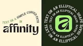 Text on a Path in Affinity by Canva | Simple Open Curve & Closed Elliptical Shape  | Beginner Basics