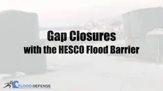 HESCO Flood Barrier Gap Closure