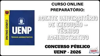 Curso Online Agente Universitário de Execução - Técnico Administrativo - Concurso / UENP - 2026