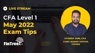 CFA Level I Exam Tips | May 2022