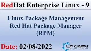 Red Hat Package Manager | RPM | Linux Package Management | RHCSA 9 | RedHat 9 | RHEL 9 |  Linux