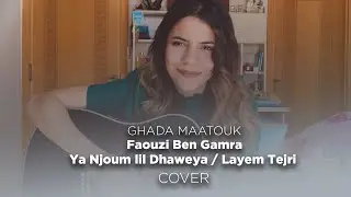 Faouzi Ben Gamra - Ya Njoum lil Dhaweya / Layem Tejri (Ghada Maatouk Cover)