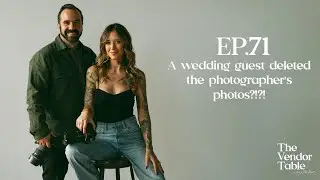 A wedding guest deleted the photographer's photos?!?! - EP71