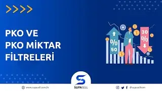 PKO ve PKO Miktar Filtreleri - Supasell'de Karlılığınıza Göre Filtreleme Yapmak Çok Kolay