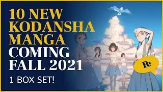 10 NEW KODANSHA MANGA COMING FALL 2021 | Manga News