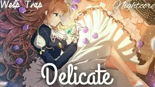 Nightcore - Taylor Swift - Delicate [Lyrics]