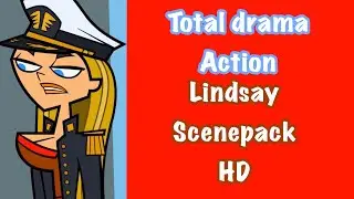 Total drama action || Lindsay Scenepack HD