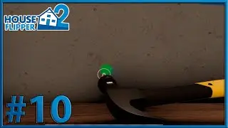 Ненавижу молотки в House Flipper 2 #10