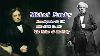 Michael Faraday Biography, The Father of Electricity