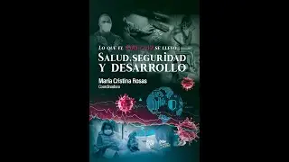 Lo que el SARS_CoV2 se llevó... Salud, seguridad y desarrollo