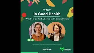 In Good Health, Season 4 Podcast Teaser / Ep 5: Let’s get physical