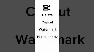 Remove Capcut Watermark From Video Permanently || Capcut Watermark Kese Hataye