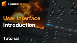 EmberGen 1.0 Tutorial: Getting Started With The UI
