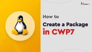 Create a Hosting Package in CWP7 - Easy Step-by-Step Guide