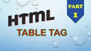 HTML - Table Tag part 1