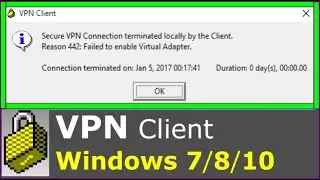 secure vpn connection terminated locally by the client reason 442 windows