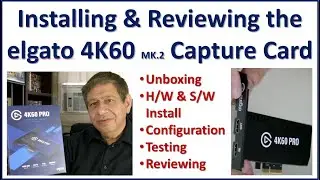 ELGATO 4K60 PRO mk2 - Installing, Testing & Reviewing