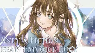 EMVOICE ORIGINAL - ONLY A FICTION - VIRTUAL SINGER LUCY
