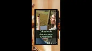O poder do Limoneno na Ansiedade