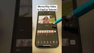 How to Mirror Flip Your Video In CapCut - Quick Tutorial (June 2023)